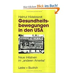 Gesundheitsbewegungen in den USA: Neue Initiativen im "anderen Amerika" (Perspektiven der Sozialpolitik)