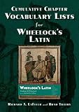 Cumulative Chapter Vocabulary Lists for Wheelock's Latin: 6th Edition