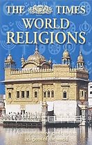 The "Times" World Religions: A Comprehensive Guide to the Religions of the World