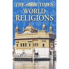 The Times World Religions: A comprehensive guide to the religions of the world