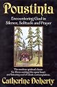 Poustinia: Encountering God in Silence, Solitude and Prayer (Madonna House Classics)