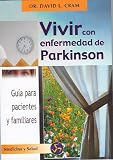 Vivir con enfermedad de Parkinson (Coleccion Autoayuda (Neo Person)) (Spanish Edition)