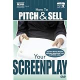 How to Pitch and Sell Your Screenplay