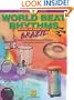 World Beat Rhythms: Beyond the Drum Circle - Brazil: For Drummers, Percussionists and All Musicians