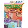 World Beat Rhythms: Beyond the Drum Circle - Brazil: For Drummers, Percussionists and All Musicians