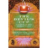 The Devil's Cup: A History of the World According to Coffee