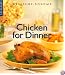 Chicken for Dinner (Williams-Sonoma Lifestyles , Vol 2)