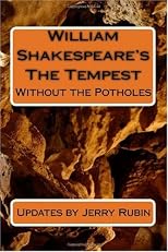 William Shakespeare's The Tempest: Without the Potholes