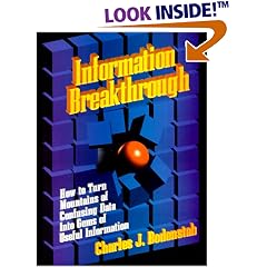 Information Breakthrough: How to Turn Mountains of Confusing Data into Gems of Useful Information : A Guide for Every Type of Organization (Psi Successful Business Library)