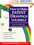How to Make Patent Drawings Yourself : Prepare Formal Drawings Required by the U.S. Patent Office, 2nd Ed