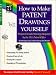 How to Make Patent Drawings Yourself : Prepare Formal Drawings Required by the U.S. Patent Office, 2nd Ed