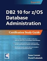 DB2 10 for z/OS Database Administration (Exam 612)