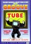 The Groove Tube