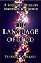 The Language of God: A Scientist Presents Evidence for Belief