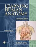 Learning Human Anatomy: A Laboratory Text and Workbook (3rd Edition)