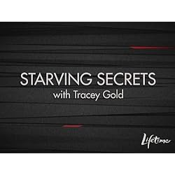 Starving Secrets with Tracy Gold Season 1