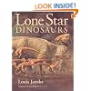 Lone Star Dinosaurs (Louise Lindsey Merrick Natural Environment Series)