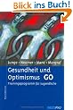 Gesundheit und Optimismus GO: Trainingsprogramm f�r Jugendliche