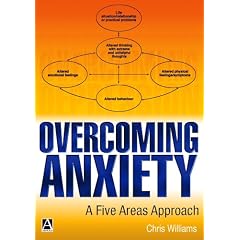 Overcoming Anxiety: A Five Areas Approach (Hodder Arnold Publication)
