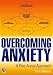 Overcoming Anxiety: A Five Areas Approach (Hodder Arnold Publication)