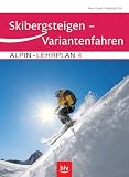  : Alpin-Lehrplan 4: Skibergsteigen - Freeriding