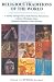 Book Religious Traditions of the World: A Journey Through Africa, Mesoamerica, North America, Judaism, Christianity, Isl