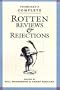 Pushcart's Complete Rotten Reviews and Rejections: A History of Insult, A Solace to Writers (Revised & Expanded)