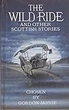 The Wild ride : and other Scottish stories