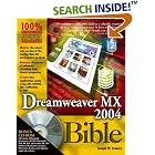 Click here to buy Dreamweaver MX 2004 Bible by  Joseph W. Lowery.