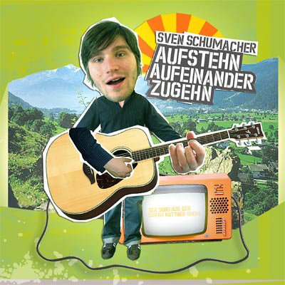 Sven Schuhmacher - Aufstehn, Aufeinander Zugehn - Zortam Music