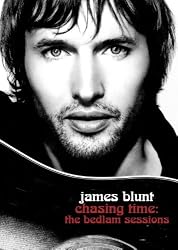 James Blunt - Chasing Time: The Bedlam Sessions (Amended)