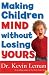 Making Children Mind without Losing Yours