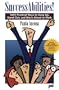 SuccessAbilities!: 1,003 Practical Ways to Keep Up, Stand Out, and Move Ahead at Work