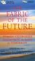 The Fabric of the Future: Women Visionaries Illuminate the Path to Tomorrow
