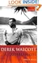 Derek Walcott: A Caribbean Life