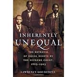 inherently unequal the betrayal of equal rights by the supreme court 1865 1903