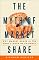 The Myth of Market Share: Why Market Share Is the Fool's Gold of Business (Crown Business Briefings)