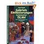 Gabriels Einfl�sterungen: Eine historisch-kritische Bestandsaufnahme des Islam