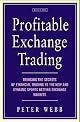 Profitable Exchange Trading: Bringing the Secrets of Financial Trading to the New and Dynamic Sports Betting Exchange Markets