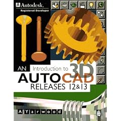 An Introduction to 3d Autocad: Releases 12 and 13