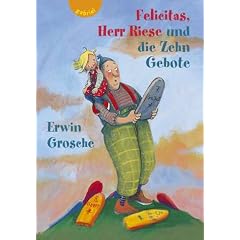 Felicitas, Herr Riese und die Zehn Gebote