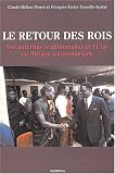 Le Retour des rois : Les Autorités traditionnelles et l\'État en Afrique contemporaine