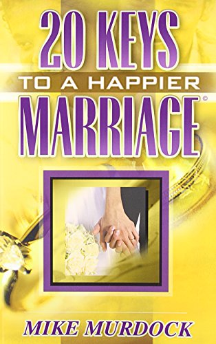 Twenty Keys To A Happier Marriage