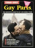 Gay Paris: Gay and Lesbian Paris (Gay Paris)