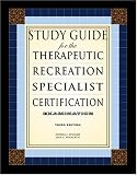 Study Guide for the Therapeutic Recreation Specialist Certification Examination
