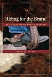 Riding for the Brand: 150 Years of Cowden Ranching