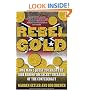 Rebel Gold: One Man's Quest to Crack the Code Behind the Secret Treasure of the Confederacy