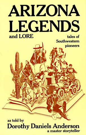 Cover image : Arizona Legends and Lore: Tales of Southwestern Pioneers