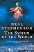 The System of the World: Volume III of the baroque cycle
