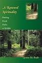 A Renewed Spirituality: Finding Fresh Paths At Midlife